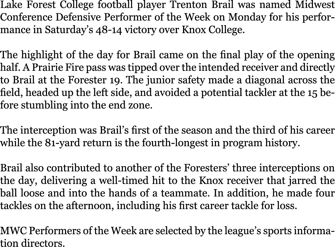 Lake Forest College football player Trenton Brail was named Midwest Conference Defensive Performer of the Week on Mon   