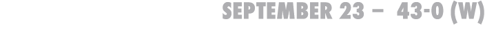 September 23 – 43 0 (W) vs Sheboygan South