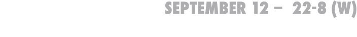 September 12 – 22 8 (W) vs Freedom