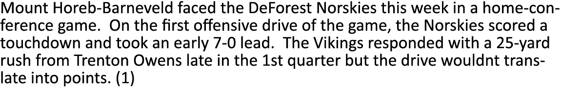 Mount Horeb-Barneveld faced the DeForest Norskies this week in a home-conference game. On the first offensive drive o...