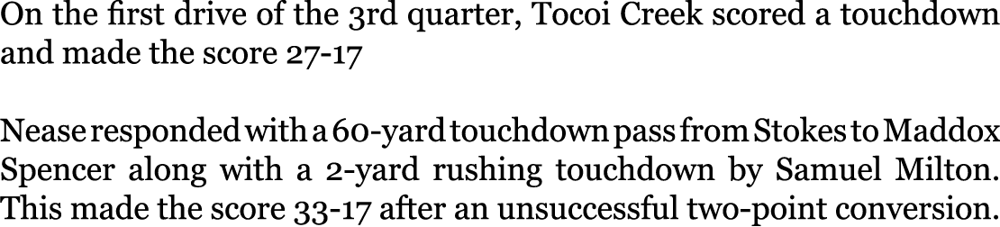 On the first drive of the 3rd quarter, Tocoi Creek scored a touchdown and made the score 27-17 Nease responded with a...