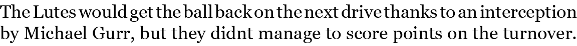 The Lutes would get the ball back on the next drive thanks to an interception by Michael Gurr, but they didnt manage ...
