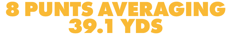 8 PUNTS AVERAGING 39.1 YDS