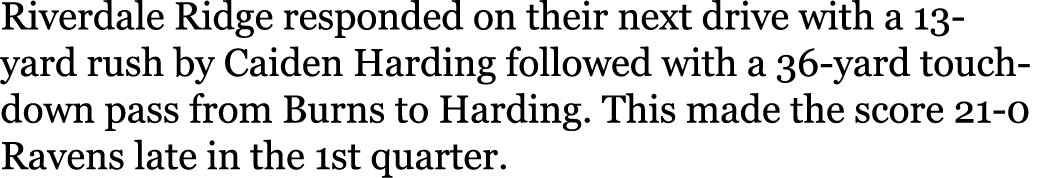 Riverdale Ridge responded on their next drive with a 13-yard rush by Caiden Harding followed with a 36-yard touchdown...