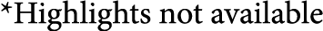 *Highlights not available