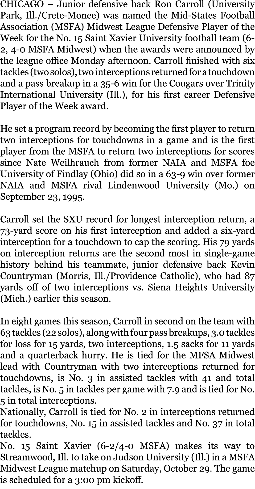 CHICAGO – Junior defensive back Ron Carroll (University Park, Ill./Crete-Monee) was named the Mid-States Football Ass...