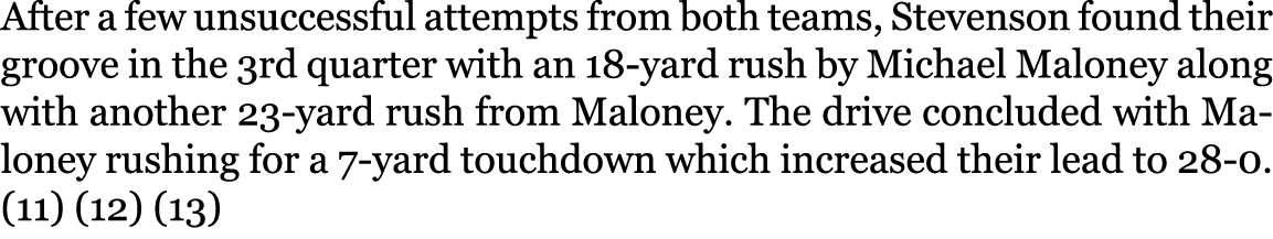 After a few unsuccessful attempts from both teams, Stevenson found their groove in the 3rd quarter with an 18-yard ru...