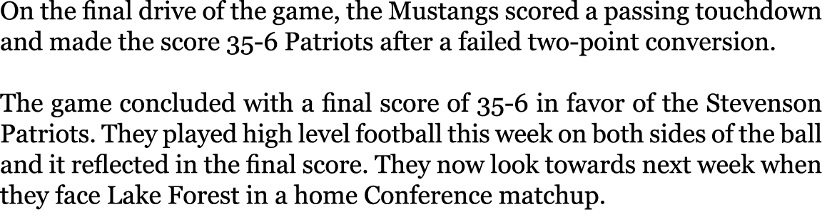 On the final drive of the game, the Mustangs scored a passing touchdown and made the score 35-6 Patriots after a fail...