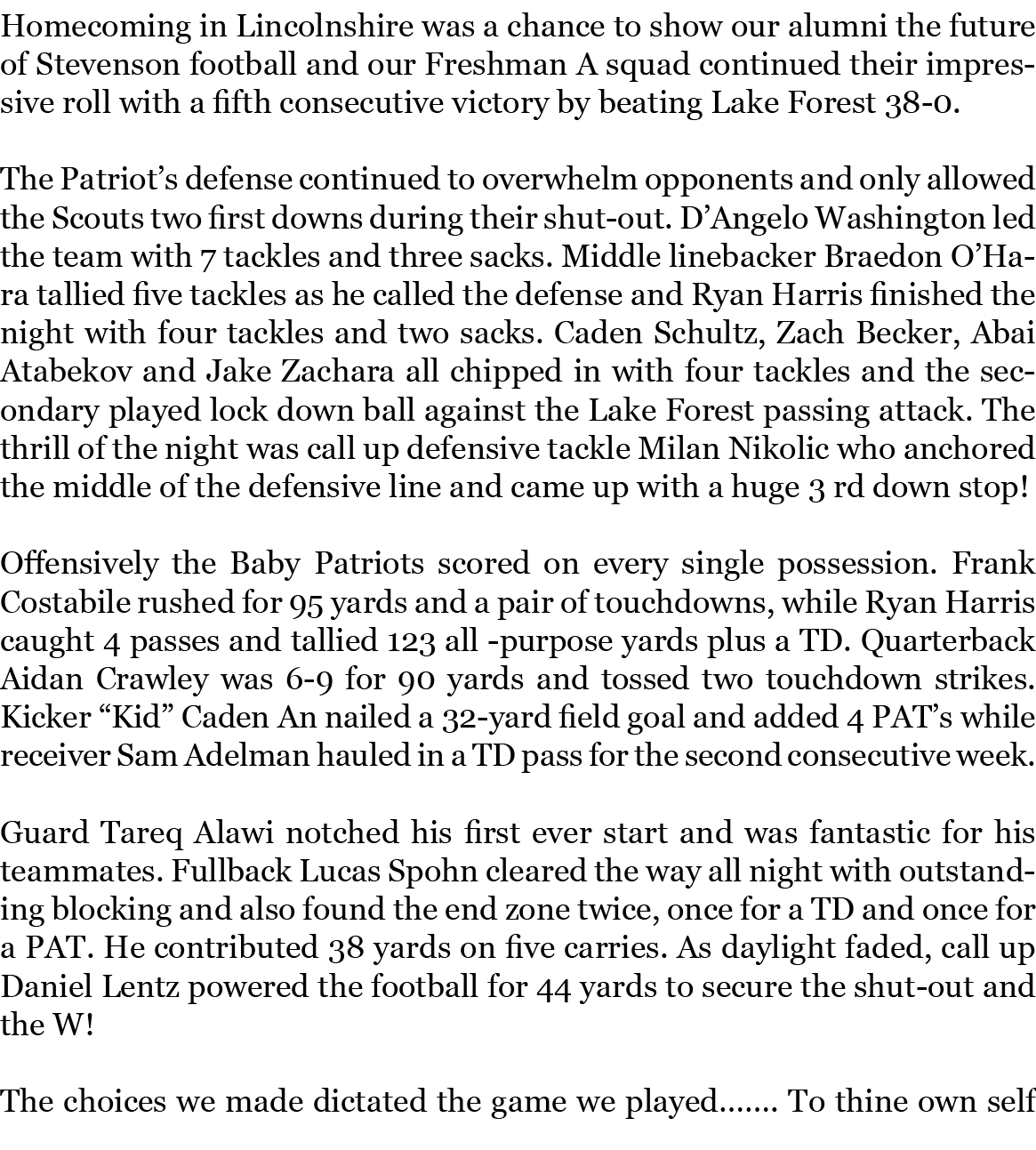 Homecoming in Lincolnshire was a chance to show our alumni the future of Stevenson football and our Freshman A squad ...