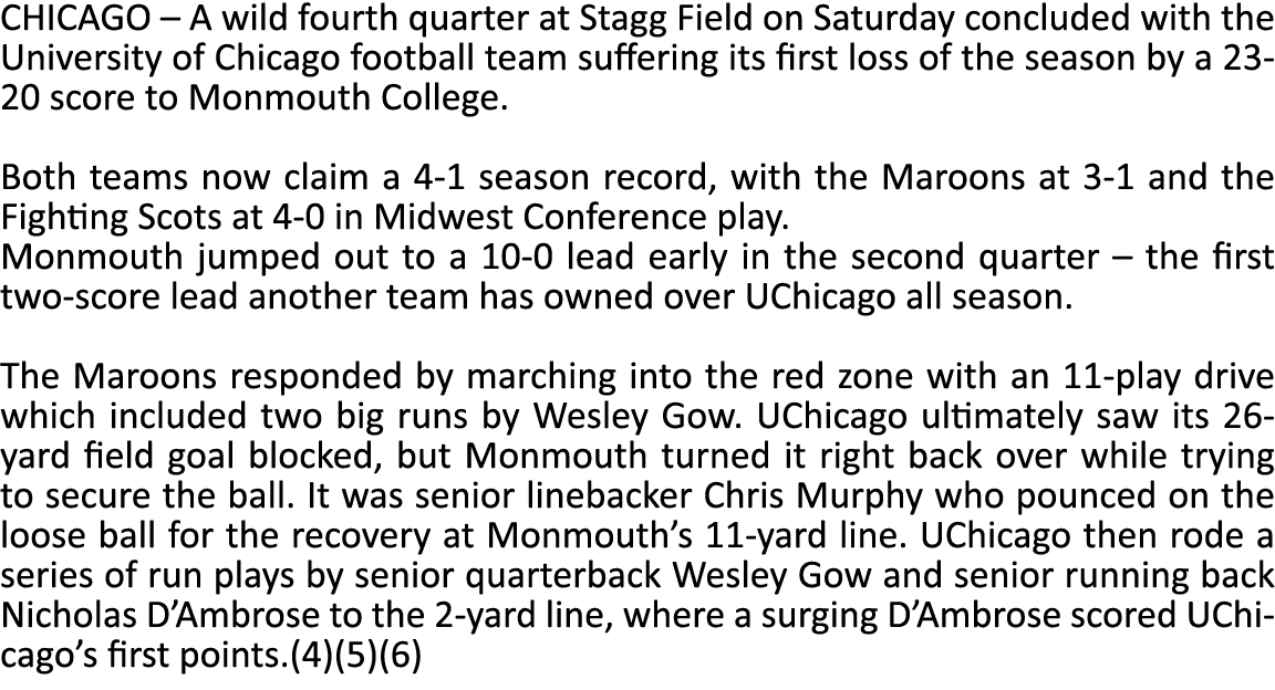 CHICAGO – A wild fourth quarter at Stagg Field on Saturday concluded with the University of Chicago football team suf...