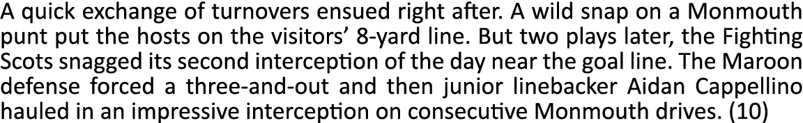 A quick exchange of turnovers ensued right after. A wild snap on a Monmouth punt put the hosts on the visitors’ 8-yar...