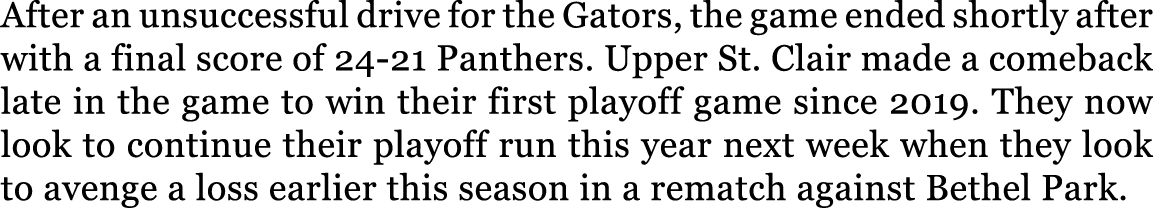After an unsuccessful drive for the Gators, the game ended shortly after with a final score of 24-21 Panthers. Upper ...