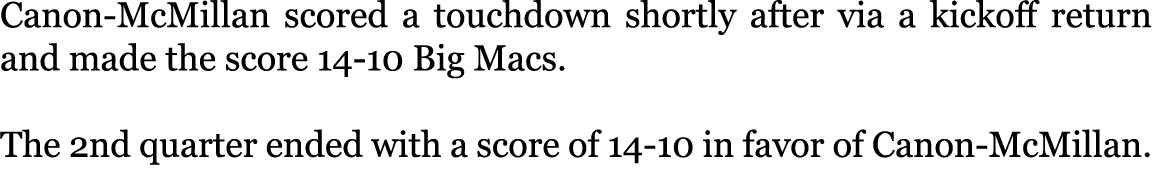 Canon-McMillan scored a touchdown shortly after via a kickoff return and made the score 14-10 Big Macs. The 2nd quar...