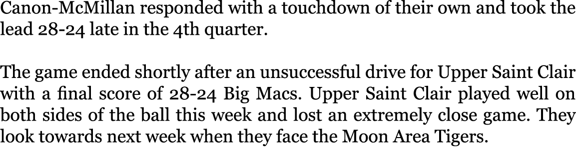 Canon-McMillan responded with a touchdown of their own and took the lead 28-24 late in the 4th quarter. The game end...