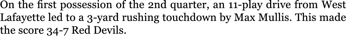 On the first possession of the 2nd quarter, an 11-play drive from West Lafayette led to a 3-yard rushing touchdown by...