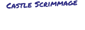 Castle Scrimmage