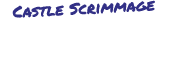 Castle Scrimmage