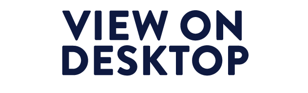 VIEW ON DESKTOP