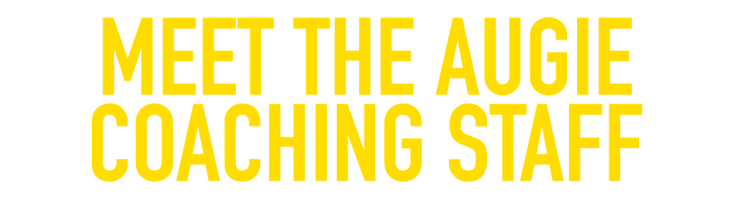 MEET THE AUGIE coaching staff