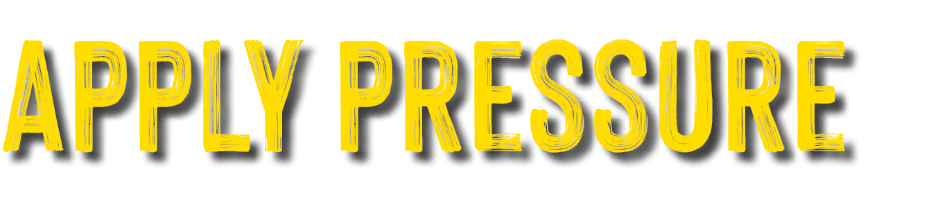 apply pressure