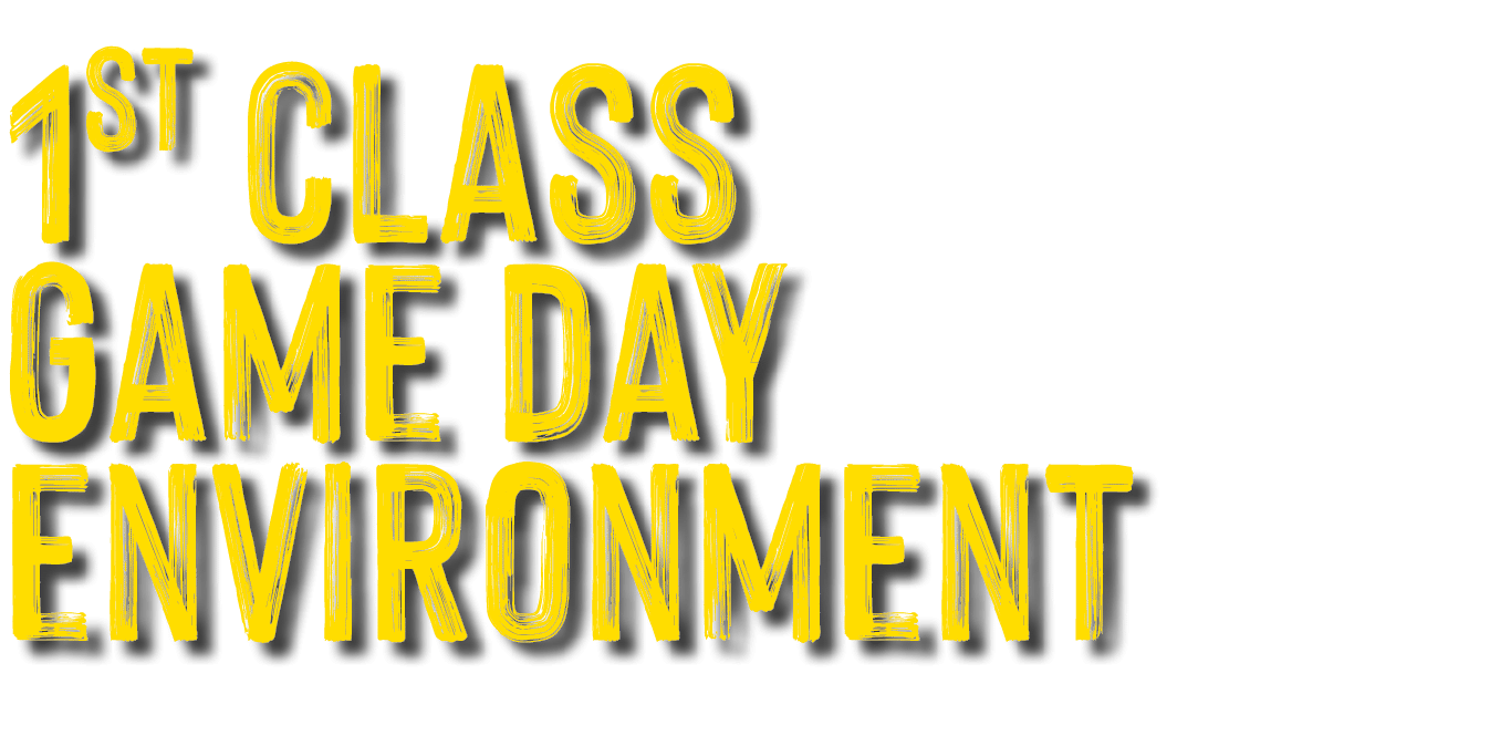 1st class game day environment