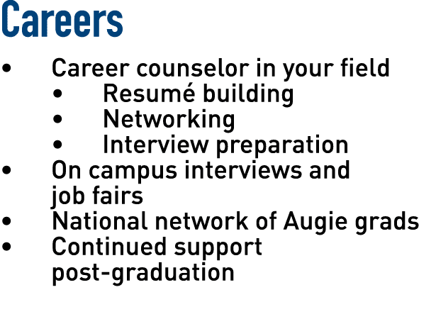 Careers                     Career counselor in your field   Resumé building   Networking   Interview preparation   O   