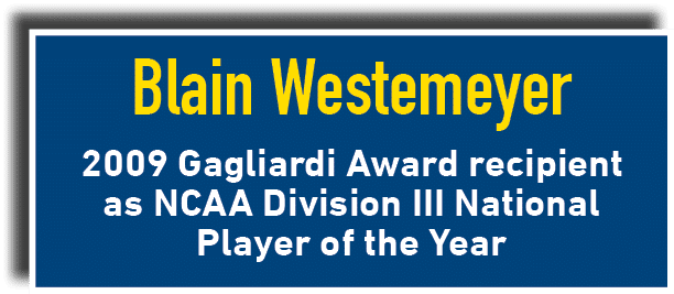 Blain Westemeyer 2009 Gagliardi Award recipient as NCAA Division III National Player of the Year