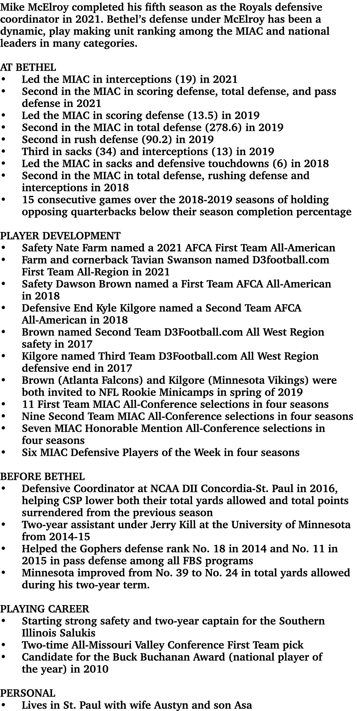 Mike McElroy completed his fifth season as the Royals defensive coordinator in 2021. Bethel’s defense under McElroy h...