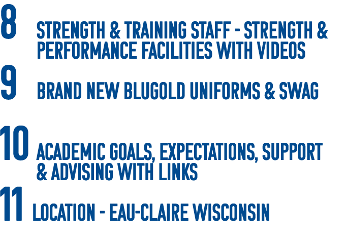  8 strength & training staff - strength & performance facilities with videos 9 brand new blugold uniforms & swag  10...