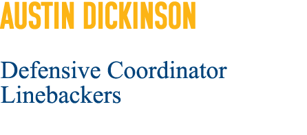 Austin Dickinson Defensive Coordinator Linebackers 