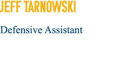Jeff Tarnowski Defensive Assistant