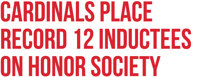 Cardinals Place Record 12 Inductees on Honor Society