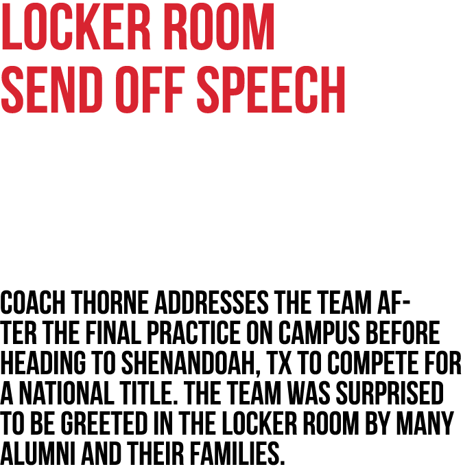 Locker room send off speech coach thorne addresses the team after the final practice on campus before heading to shen...