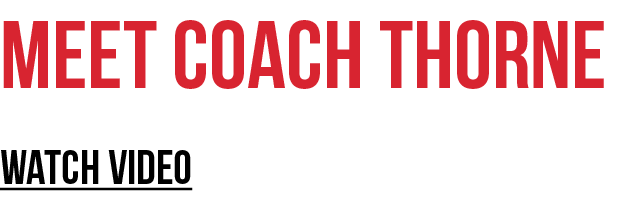 meet coach thorne watch video