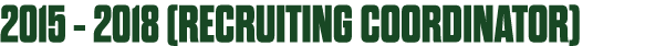 2015 2018 (RECRUITING COORDINATOR)