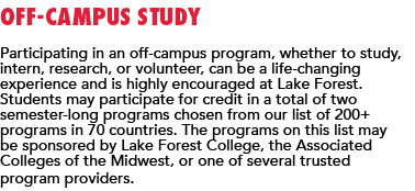 Off Campus Study Participating in an off campus program, whether to study, intern, research, or volunteer, can be a l...