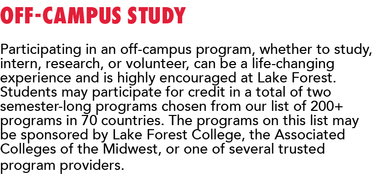 Off-Campus Study Participating in an off-campus program, whether to study, intern, research, or volunteer, can be a l   