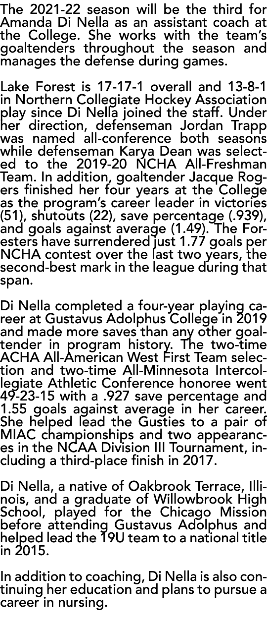 The 2021-22 season will be the third for Amanda Di Nella as an assistant coach at the College  She works with the tea   