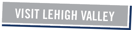 Visit Lehigh Valley