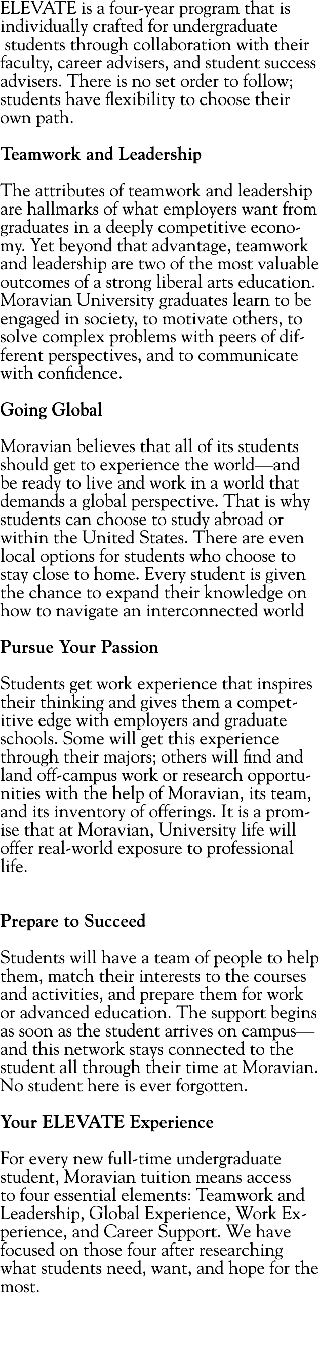ELEVATE is a four-year program that is individually crafted for undergraduate students through collaboration with the   