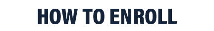 hOW TO ENROLL 