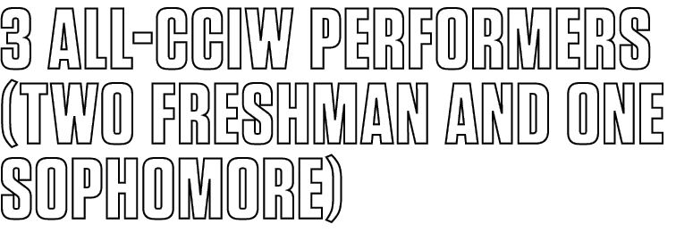 3 All CCIW performers (two Freshman and one Sophomore)