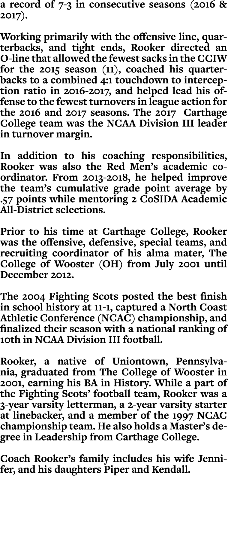 a record of 7 3 in consecutive seasons (2016 & 2017). Working primarily with the offensive line, quarterbacks, and ti...