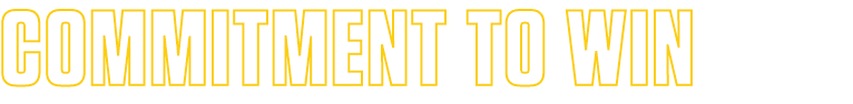 COMMITMENT TO WIN