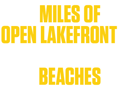 26 miles of open lakefront 29 beaches 
