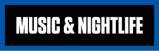 MUSIC & NIGHTLIFE