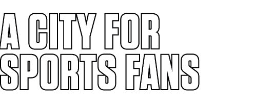 A City for Sports Fans 