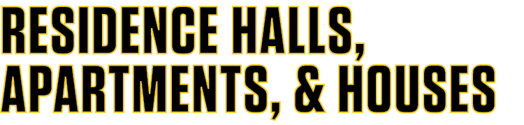 Residence Halls, Apartments, & Houses