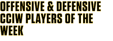 Offensive & Defensive CCIW Players of the Week