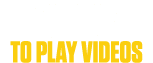 CLICK To Play Videos